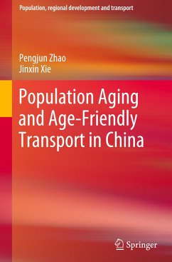 Population Aging and Age-Friendly Transport in China - Zhao, Pengjun;Xie, Jinxin