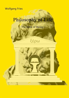 Philosophy of Life - The Book of Basics - Fries, Wolfgang
