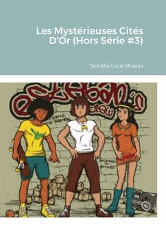 Les Mystérieuses Cités D'Or (Hors Série #3) - Moreau, Jacinthe Lucie