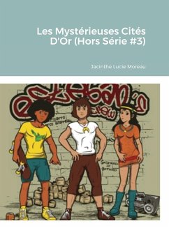 Les Mystérieuses Cités D'Or (Hors Série #3) - Moreau, Jacinthe Lucie