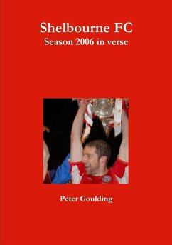 Shelbourne FC 2006 in verse - Goulding, Peter