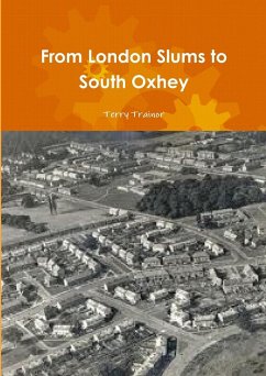 From London Slums to South Oxhey - Trainor, Terry