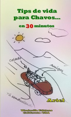 Tips de vida para Chavos en 30 minutos - Ariel