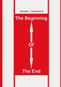 The Beginning of the End - Chapman, Jimmie L.