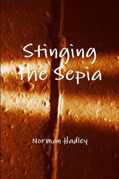 Stinging the Sepia - Hadley, Norman
