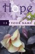 Hope Is Your Name - Bild 1