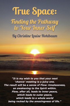 How to Find the Pathway to Your True Self - Hohlbaum, Christine Louise