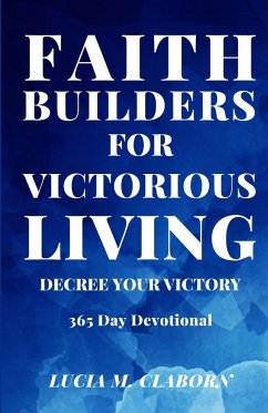 Faith Builders For Victorious Living - Decree Your Victory - Claborn, Lucia M