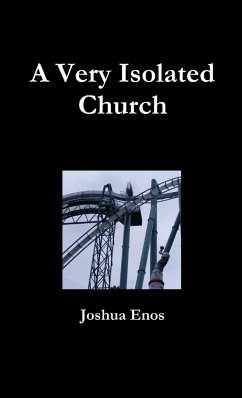 A Very Isolated Church - Enos, Joshua