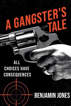 A Gangster's Tale - Jones, Benjamin