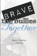 Brave the Bullies Together - Bild 1
