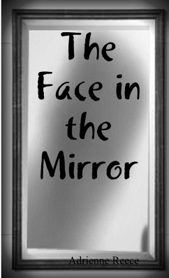 The Face in the Mirror - Reece, Adrienne