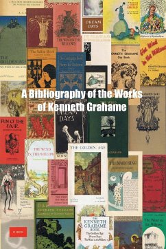 A Bibliography of the Works of Kenneth Grahame - Oakes, Roger A.