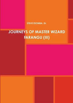 JOURNEYS OF MASTER WIZARD FARANGU (III) - Esomba, Steve