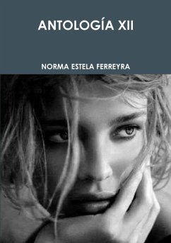 ANTOLOGÍA XII - Ferreyra, Norma Estela