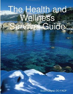 The Health and Wellness Survival Guide - Hallgren Do Facp, Scott