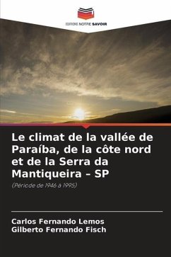 Le climat de la vallée de Paraíba, de la côte nord et de la Serra da Mantiqueira ¿ SP - Lemos, Carlos Fernando;Fisch, Gilberto Fernando