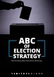 ABC OF ELECTION STRATEGY - Bild 1