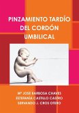 PINZAMIENTO TARDÍO DEL CORDÓN UMBILICAL