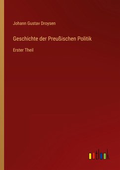 Geschichte der Preußischen Politik