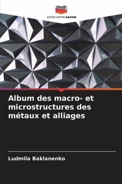 Album des macro- et microstructures des métaux et alliages - Baklanenko, Ludmila