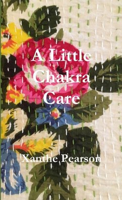 A Little Chakra Care - Pearson, Xanthe