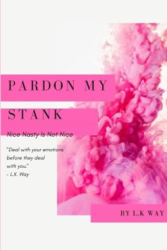 Pardon My Stank - Way, L. K.