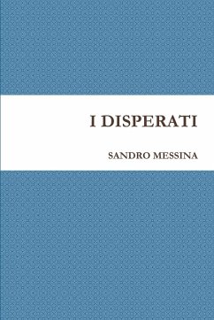 I DISPERATI - Messina, Sandro