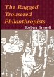 The Ragged Trousered Philanthropists - Bild 1