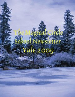 The magical Circle School Newsletter Yule 2009 - Criswell, Colleen