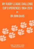My Rugby League Challenge Cup Experiences 1964-2016