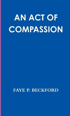 An Act of Compassion - Beckford, Faye P.