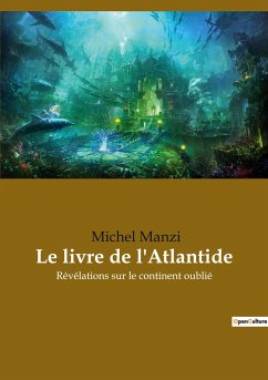 Le livre de l'Atlantide - Manzi, Michel