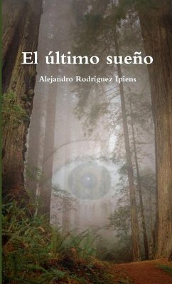 El último sueño - Rodriguez Ipiens, Alejandro