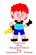 Danny The Superhero - Bild 1
