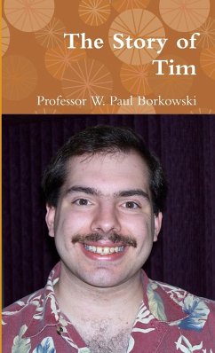 The Story of Tim - Borkowski, W. Paul
