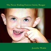 The Never Ending Forever Sticky Booger The Never Ending Forever Sticky Booger