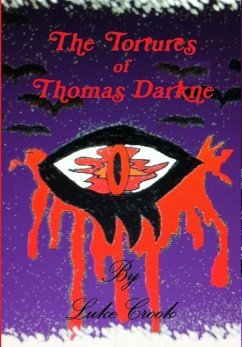 Tortures of Thomas Darkne - Crook, Luke