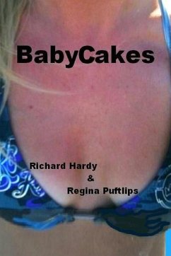 BabyCakes - Hardy, Richard; Puftlips, Regina