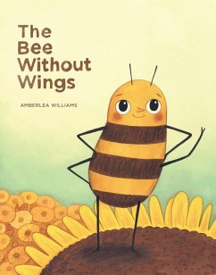 The Bee Without Wings (eBook, ePUB) - Williams, Amberlea