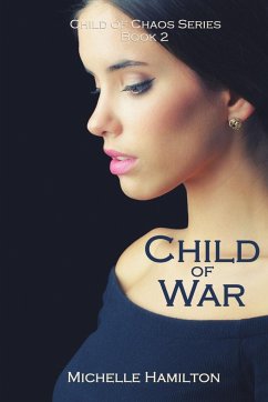 Child of War (Child of Chaos Series, Book Two) - Hamilton, Michelle