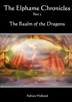 The Elphame Chronicles - Part 2 - The Realm of the Dragons - Holland, Adrian