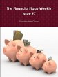 The Financial Piggy Weekly Issue #7 - Bild 1
