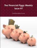The Financial Piggy Weekly Issue #7