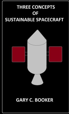 Three Concepts of Sustainable Spacecraft - Booker, Gary