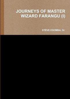 JOURNEYS OF MASTER WIZARD FARANGU (I) - Esomba, Steve