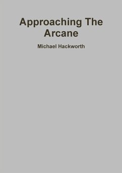 Approaching The Arcane - Hackworth, Michael