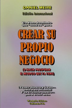 CREAR SU PROPIO NEGOCIO - Meire, Daniel Louis