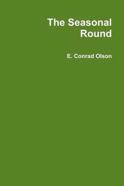 The Seasonal Round - Olson, E. Conrad