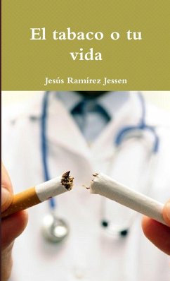 El tabaco o tu vida - Ramírez Jessen, Jesús